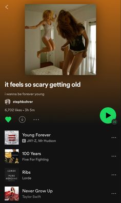 Feels So Scary Getting Old, Good Playlists, Playlist Name Ideas