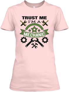 Mechanic t-shirts Hoodies Long sleeve shirts Sweatshirts Products and women tees; Funny Awesome meaningfull design trust me i'm a Mechanic tshirts outfit for men and women; Cheap Best New Cool Women Mechanic, Mechanic Fashion, Tee Shirts Vintage, Camping Pattern, Clothes For Christmas, Best T Shirts, Nike Casual, Auto Mechanic, Day Clothes