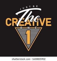 just be the creative one with an orange triangle and black background for t - shirt print