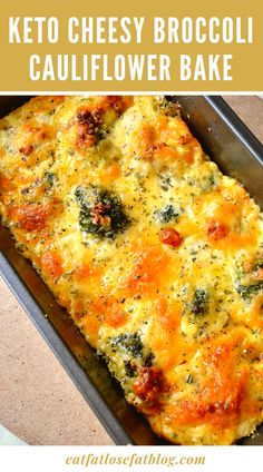 keto cheesy broccoli cauliflower bake in a baking pan