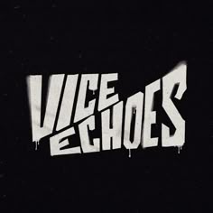 the words vicechoes written in white on a black background