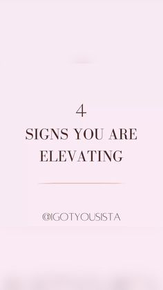 a pink background with the words 4 signs you are elevating