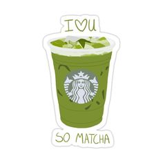 a starbucks cup with the words i love you so matcha on it and leaves