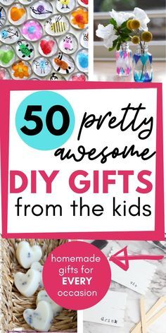 50 pretty and awesome diy gifts from the kids