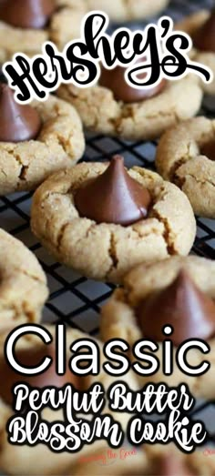 chocolate chip cookies on a cooling rack with the words hers classic peanut butter blossom cookie