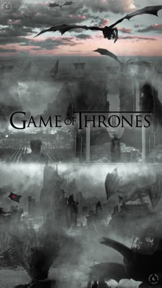 the game of thrones poster is shown in black and white, with birds flying over it