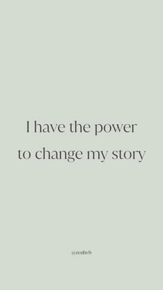 the quote i have the power to change my story