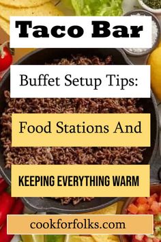 taco bar buffet setup tips food stations and keeping everything warm