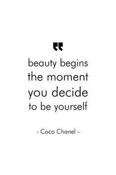 coco chanel quote about beauty begins the moment you decide to be yourself on white background