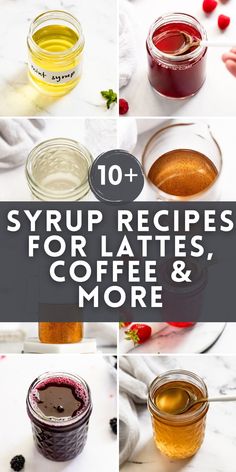 the top ten syrup recipes for lattes, coffee and more are shown in this collage