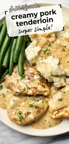 a plate with pork in sauce, mashed potatoes, green beans and text overlay that reads creamy pork tenderloin - super simple! Tenderloin Recipes Pork, Creamy Pork Tenderloin, Recipes Pork Loin, Pork Cutlet Recipes, Pork Tenderloin Medallions, Pork Loin Roast Recipes, Pork Entrees