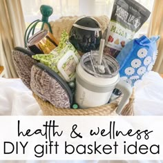 a basket filled with items and the words health & wellness diy gift basket idea