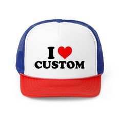 I Love Custom Trucker Hat - printwithsky Novelty Red Trucker Hat, Casual Red Trucker Hat For Gift, Personalized Trucker Baseball Cap With Curved Bill, Novelty Customizable Trucker Hat, Personalized Flat Bill Trucker Hat, Trucker Snapback Hat As Gift, Casual Personalized Flat Bill Trucker Hat, Trucker Hat As Gift, 5-panel Trucker Hat