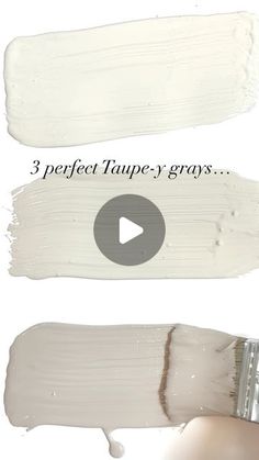 three different shades of white paint with the words 3 perfect tupper - grays