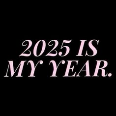 the words 2055 is my year are shown in pink letters on a black background