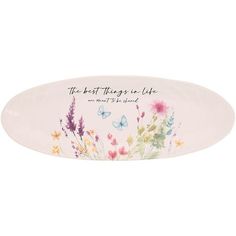 the best things in life are meant to be found oval platter with flowers and butterflies