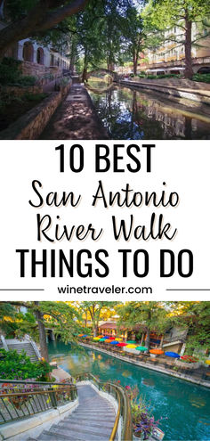 the san antonio river walk with text overlay reading 10 best san antonio river walk things to do