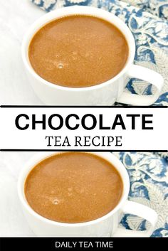 two mugs of chocolate tea with the text overlay reads, chocolate tea recipe