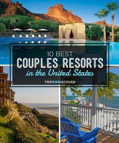 the top 10 best couples'hotels in the united states, including an ocean view