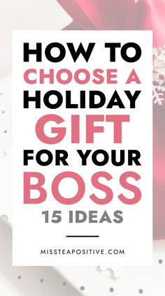 a white box with pink flowers and text that says how to choose a holiday gift for your boss