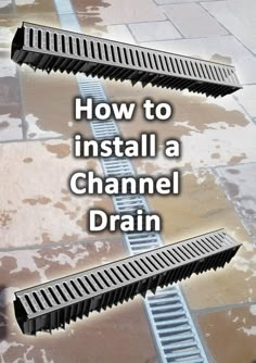 how to install a channel drain in your home or business - step by step guide