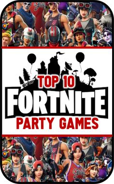 the top 10 fortnite party games for iphone and ipad, with an image of people