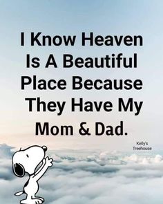 an image of a dog saying i know heaven is a beautiful place because they have my mom and dad