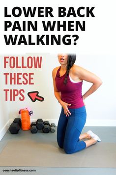 a woman sitting on the ground with her hands behind her back and text overlay that reads lower back pain when walking? follow these tips