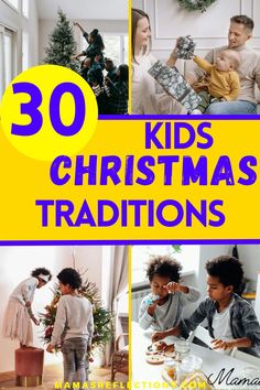 the words 30 kids's christmas traditionss are in front of pictures of children and adults