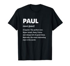 PRICES MAY VARY. This Paul T-Shirt Design is the perfect apparel for anyone named Paul. Funny Paul Name Definition apparel. This Paul T-Shirt Apparel for anyone named Paul. Apparel for Paul. Lightweight, Classic fit, Double-needle sleeve and bottom hem Loss Of A Sibling, Funky Shirts, Sarcastic Shirts Funny, Black And White Stars, Sarcastic Shirts, Some Funny Jokes, Shirts Funny, Percy Jackson, Fitness Inspo