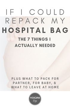 a pregnant woman's stomach with the words if i could replace my hospital bag, the 7 things actually needed