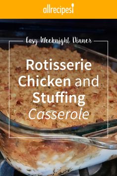 a casserole dish with the words rotissee chicken and stuffing casserole