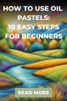 How to Use Oil Pastels: 10 Easy Steps for Beginners How To Do Oil Pastel Art, Using Oil Pastels How To, Oil Pastel Lesson, How To Use Pastels Oil, Paint With Oil Pastels, Oil Pastels For Beginners Step By Step, Oil Pastel Techniques Step By Step, Watercolor And Oil Pastel Mixed Media, How To Use Pastels Tutorials