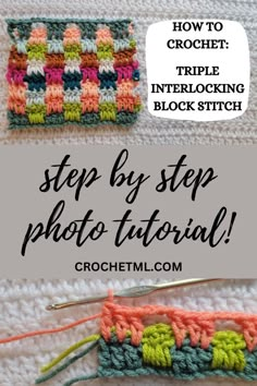 the step by step crochet pattern is shown with text that reads, how to crochet triple interlocking block stitch