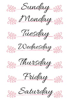 the days of the week are lined up in pink and black ink on white paper