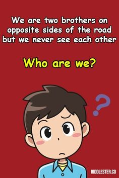 a cartoon boy with question marks on his face and the words, we are two brothers on opposite sides of the road but we never see each other