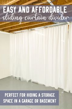 an unfinished room with the text easy and affordable sliding curtain divider perfect for hiding a storage space in a garage or basement