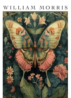 a painting of a butterfly with pink flowers on it's wings and the words william morris