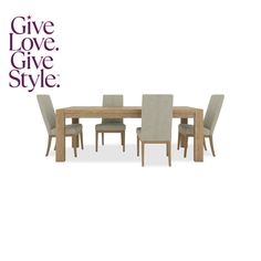 a table and chairs with the words give love, give style