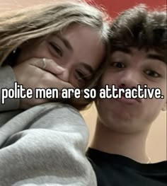 two people hugging each other with the caption that reads, i'm polite men are so attractive