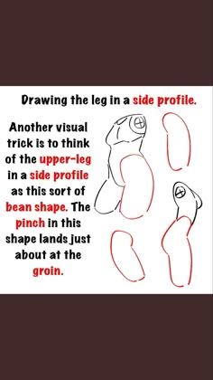 an image of a drawing with the words, drawing the leg in side profile and another visual trick is to think of the upper - leg