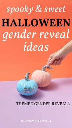 two small pumpkins with the words spooky and sweet halloween gender reveal ideas