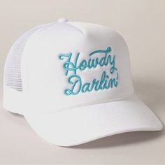 Another Howdy Darlin Design In Our Sign Trucker Hat! White With Blue Teal Embroiderye Embroidery, High Profiler Foam Truckerile Trucker With Adjustable Snap Back For Size. Nwt And Offered By Howdy Darlin Hat Co.