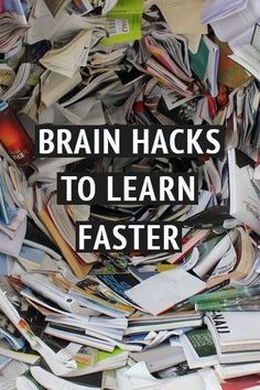 a pile of books with the words brain hacks to learn faster