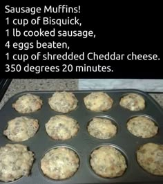 muffins in a pan with the words sausage muffins cup of biscuit 1lb cooked sausage 4 eggs beaten, 1 cup of shredded cheddar