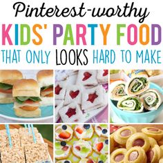 a collage of different foods and desserts with the words pinterest - worthy kids'party food that only looks hard to make