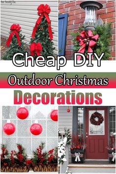 christmas decorations and wreaths are featured in this collage with the words, cheap diy outdoor christmas decorations