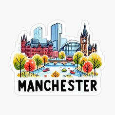 a sticker with the words manchester in front of a river and cityscape