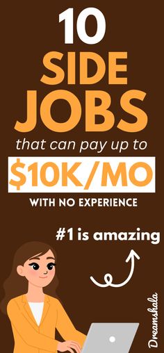 a woman sitting in front of a laptop computer with the words 10 side jobs that can pay up to $ 10k / mo