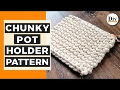 the chunky pot holder pattern is shown on top of a wooden table with an orange background